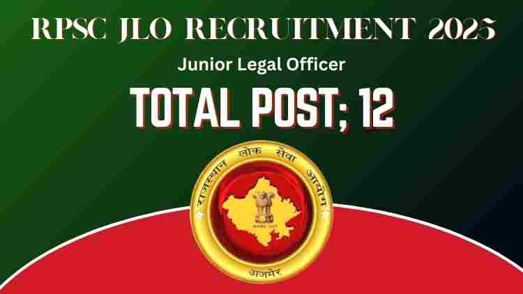 RPSC JLO Recruitment 2025 Apply Online for 12 Junior Legal Officer Posts in Rajasthan - Eligibility, Dates & Details